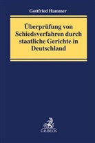 Gottfried Hammer, Gottfried (Dr.) Hammer - Überprüfung von Schiedsverfahren durch staatliche Gerichte in Deutschland