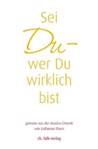 Katharina Eham - Sei Du - wer Du wirklich bist