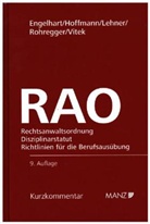 Karl F. Engelhart, Klaus Hoffmann, Stefan Lehner, Michael Rohregger, Claudia Vitek - Rechtsanwaltsordnung (RAO) (f. Österreich)