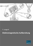 F Langguth, F. Langguth - Elektromagnetische Aufbereitung