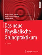 Hans J. Eichler, Hans Joachi Eichler, Hans Joachim Eichler, Heinz-Detle Kronfeldt, Heinz-Detlef Kronfeldt, Sahm... - Das Neue Physikalische Grundpraktikum