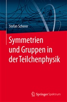 Stefan Scherer - Symmetrien und Gruppen in der Teilchenphysik