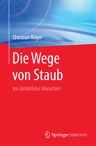 Christian Rüger - Die Wege von Staub