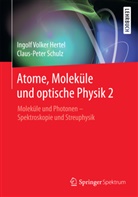 Ingolf Hertel, Ingolf V Hertel, Ingolf V. Hertel, Ingolf Volke Hertel, Ingolf Volker Hertel, C -P Schulz... - Atome, Moleküle und optische Physik. Bd.2