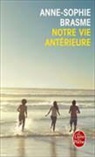 Anne-Sophie Brasme, Brasme-a-s - Notre vie antérieure
