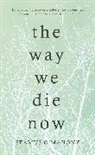 Seamus Mahony, O&amp;apos, Seamus O'Mahony - The Way We Die Now