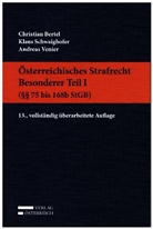 Christian Bertel, Klaus Schwaighofer, Andreas Venier - Österreichisches Strafrecht, Besonderer Teil - 1: Paragraphen 75 bis 168b StGB
