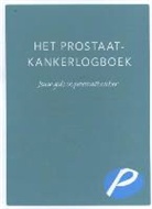 Hans Brik, Maartje Kunen, Joyce Koster - Het prostaatkankerlogboek