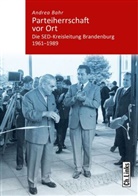 Andrea Bahr - Parteiherrschaft vor Ort