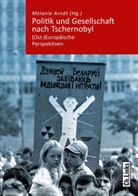 Melani Arndt, Melanie Arndt - Politik und Gesellschaft nach Tschernobyl