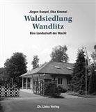 Jürge Danyel, Jürgen Danyel, Elke Kimmel - Waldsiedlung Wandlitz