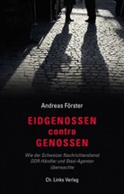 Andreas Förster - Eidgenossen contra Genossen