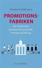 Friedrich Hofmann - Promotionsfabriken