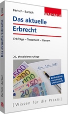 Herber Bartsch, Herbert Bartsch, Herbert (Dr. Bartsch, Malte B Bartsch, Malte B. Bartsch - Das aktuelle Erbrecht
