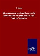 C Knaut, C. Knaut - Übungsstücke im Anschluss an die ersten beiden ersten Bücher von Tacitus´ Annalen