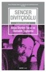 Sencer Divitcioglu - Asya Üretim Tarzi ve Osmanli Toplumu