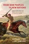 Gerhard Ens, Gerhard J Ens, Gerhard J. Ens, Gerhard J. Sawchuk Ens, Gerhard Sawchuk Ens, Joe Sawchuk - From New Peoples to New Nations
