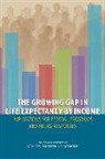 Board On Mathematical Sciences And Their, Board on Mathematical Sciences and Their Applications, Committee on Economic Effects of Aging P, Committee on Population, Committee on Population--Phase II, Committee on the Long-Run Macroeconomic... - The Growing Gap in Life Expectancy by Income