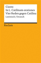 Cicero, Marcus Tullius Cicero, Michael Von Albrecht, Michae von Albrecht, Michael von Albrecht - In L. Catilinam orationes / Vier Reden gegen Catilina. Lateinisch/Deutsch