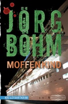 Jörg Böhm - Moffenkind