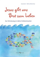 Georg Austen, Bonifa der deutschen Katholiken, Matthia Micheel, Matthias Micheel - Jesus gibt uns Brot zum Leben