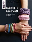Stefani Brych, Stefanie Brych, Beate Hilbig, Jennifer Stiller - Bracelets au crochet