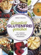 Birgit Irgang - Garantiert glutenfrei genießen