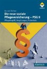 Andreas Heiber, Ronald Richter - Die neue soziale Pflegeversicherung - PSG II