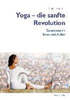 Sangeet Singh Gill - Yoga – Die sanfte Revolution