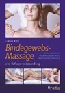 Carola Bleis, Eva Rischar - Die Bindegewebsmassage – eine Reflexzonenbehandlung