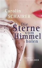 Carolin Schairer - Die Sterne vom Himmel holen
