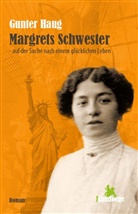 Gunter Haug - Margrets Schwester - Auf der Suche nach einem glücklichen Leben
