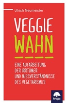 Ulrich Neumeister - Veggiewahn