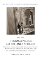 Anja Tuma, Landesdenkmalam Berlin, Landesdenkmalamt Berlin, Landesdenkmalamt Berlin - Denkmalpflege am Berliner Schloss