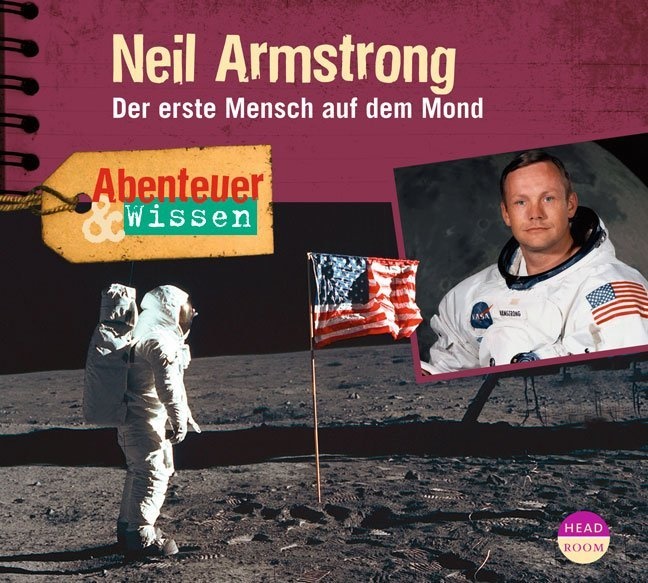 Viviane Koppelmann,  Regisseur:Theresia Singer - Abenteuer & Wissen: Neil Armstrong, Audio-CD (Audio book) - Der erste Mensch auf dem Mond