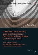 Thomas Ritter - Einheitliche Entscheidung gesellschaftsrechtlicher Beschlussfechtungsklagen vor Schiedsgerichten Unter Berücksichtigung der staatlichen Gerichtsbarkeit und statutarischer Schiedsklauseln