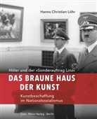 Hanns Chr. Löhr, Hanns Christian Löhr - Das Braune Haus der Kunst