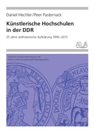 Daniel Hechler, Peer Pasternack - Künstlerische Hochschulen in der DDR