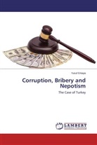 Yusuf Erkaya - Corruption, Bribery and Nepotism