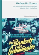 Gabriel Clemens, Gabriele Clemens - Werben für Europa