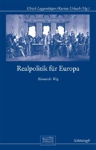 Ulric Lappenküper, Ulrich Lappenküper, Otto-von-Bismarck-Stiftung, Urbach, Karina Urbach - Realpolitik für Europa