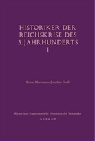 Brun Bleckmann, Bruno Bleckmann, Jonathan Gross, Brun Bleckmann, Bruno Bleckmann, Gross... - Historiker der Reichskrise des 3. Jahrhunderts I. Bd.1