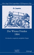 Olive Auge, Oliver Auge, Ulric Lappenküper, Ulrich Lappenküper, Ulrich Lappenküper u a, Morgenstern... - Der Wiener Frieden 1864