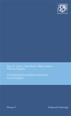 Wolfra Hogrebe, Wolfram Hogrebe, Clau Kiefer, Claus Kiefer, Walter Krämer, Walter u a Krämer... - Interdisziplinäres Plenum Unschärfe