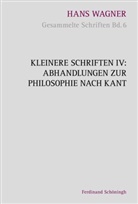 Reinhol Aschenberg, Reinhold Aschenberg, Hans Wagner, Reinhol Aschenberg, Reinhold Aschenberg, Bernwar Grünewald... - Gesammelte Schriften - 6: Abhandlungen zur Philosophie nach Kant