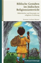 Susanne Lechner-Masser, Klaus von Stosch, Klau von Stosch, Klaus von Stosch - Biblische Gestalten im Jüdischen Religionsunterricht