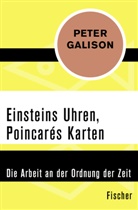 Peter Galison - Einsteins Uhren, Poincarés Karten