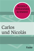 Rudolf Johannes Schmied - Carlos und Nicolás