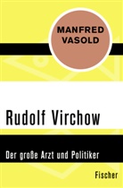 Manfred Vasold - Rudolf Virchow