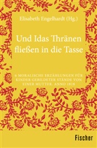 Elisabet Engelhardt, Elisabeth Engelhardt - Und Idas Thränen fließen in die Tasse